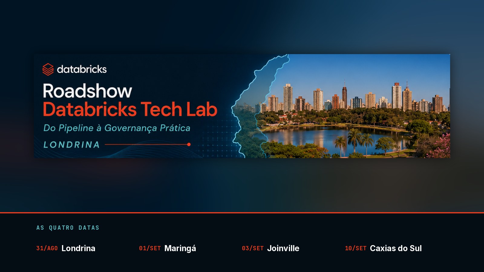 Roadshow Databricks Tech Lab — Londrina, Maringá, Joinville e Caxias do Sul
