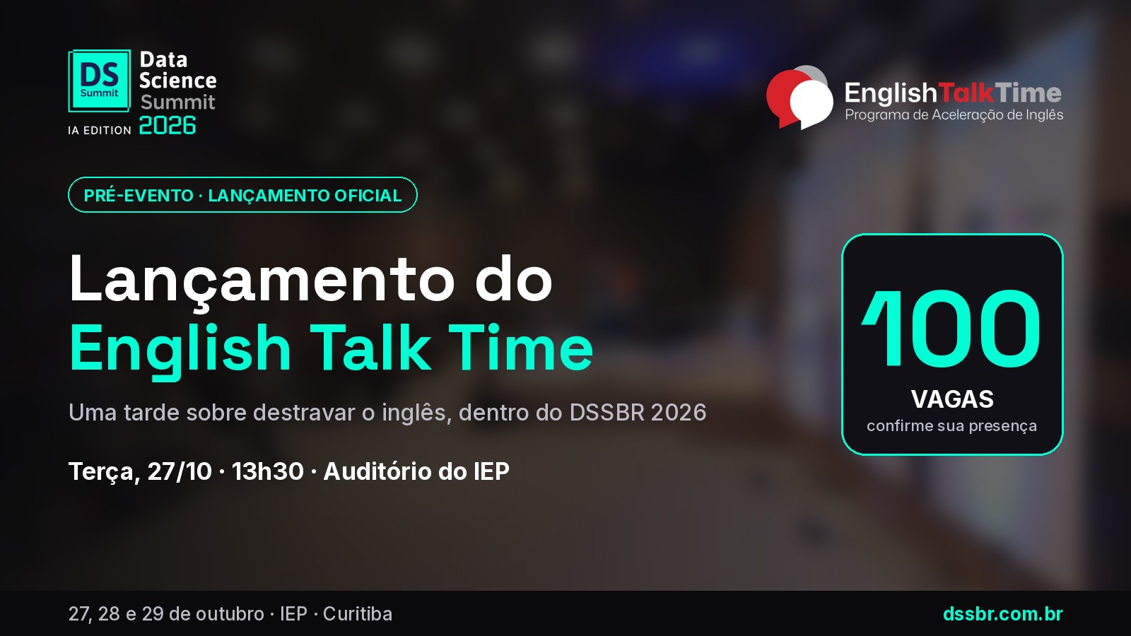 Lançamento oficial do English Talk Time no DSSBR 2026: terça, 27/10, 13h30, Auditório do IEP — pré-evento com 100 vagas