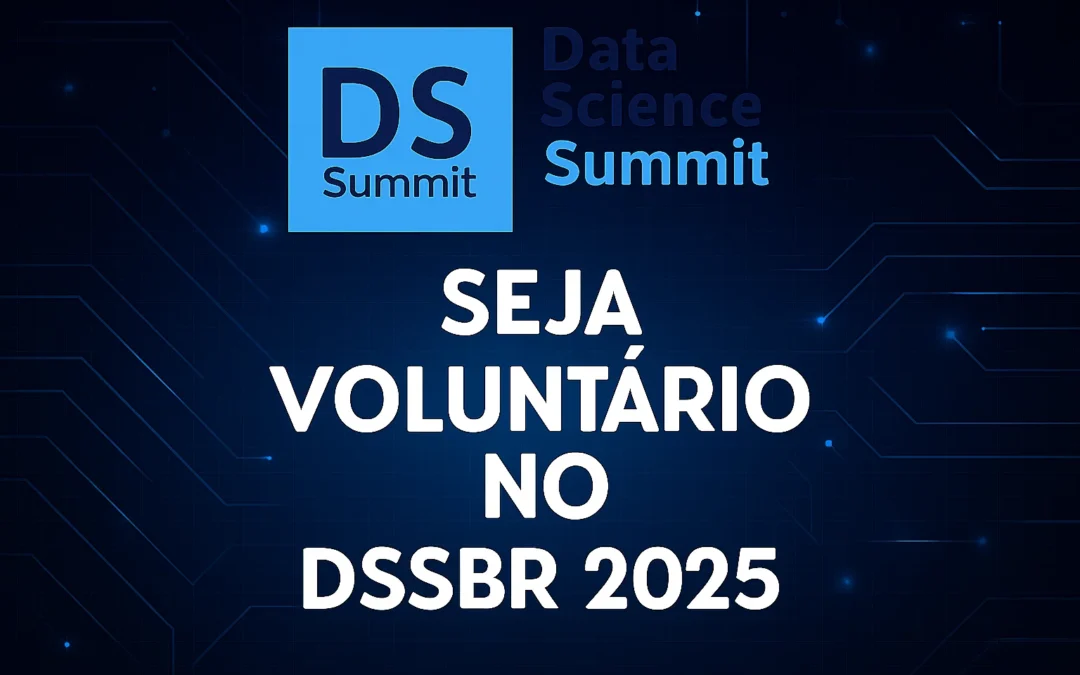 Data Science Summit Brasil 2025 abre inscrições para Programa de Voluntariado