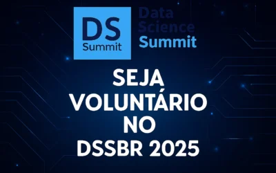 Data Science Summit Brasil 2025 abre inscrições para Programa de Voluntariado